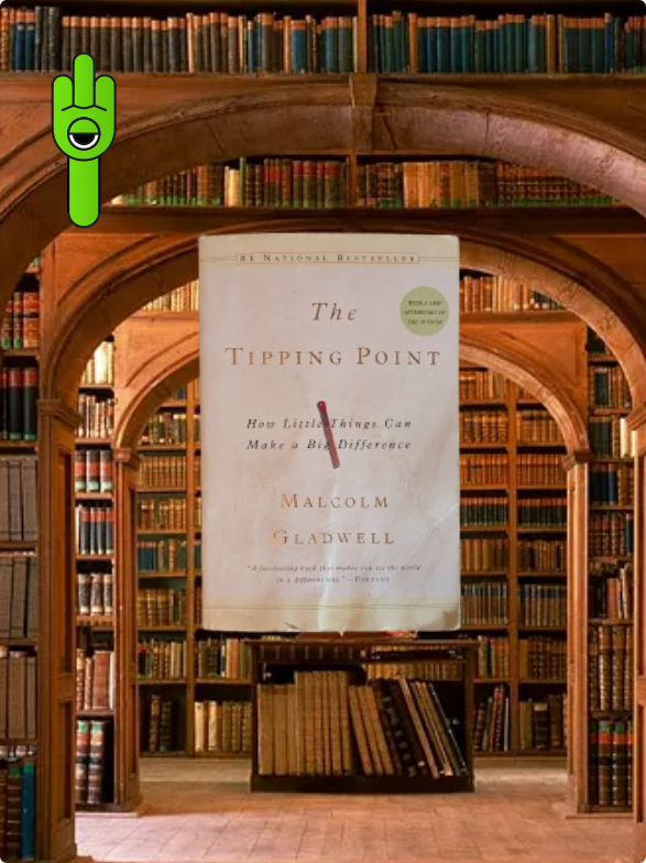 The Tipping Point How Little Things Can Make a Big Difference by Malcolm Gladwell